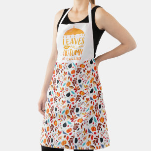 Leaves Are falling Autumn Is Calling Apron