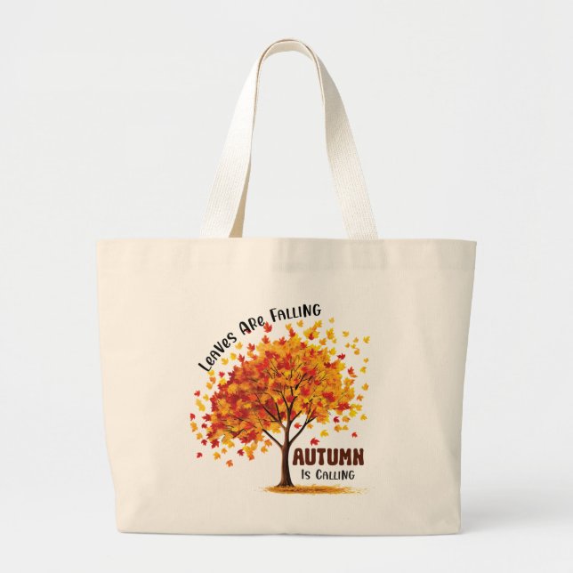 Leaves Are Falling, Autumn Is Calling – Cosy Fall  Large Tote Bag (Front)