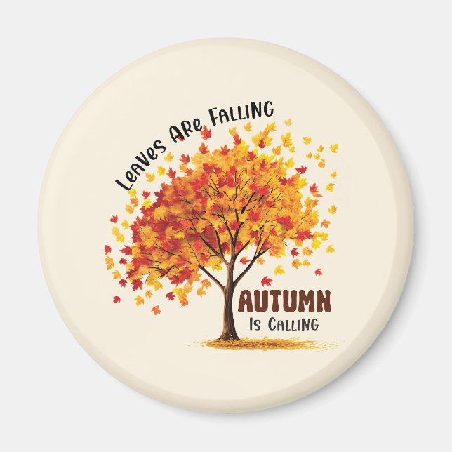 Leaves Are Falling, Autumn Is Calling – Cosy Fall  Magnet (Front)