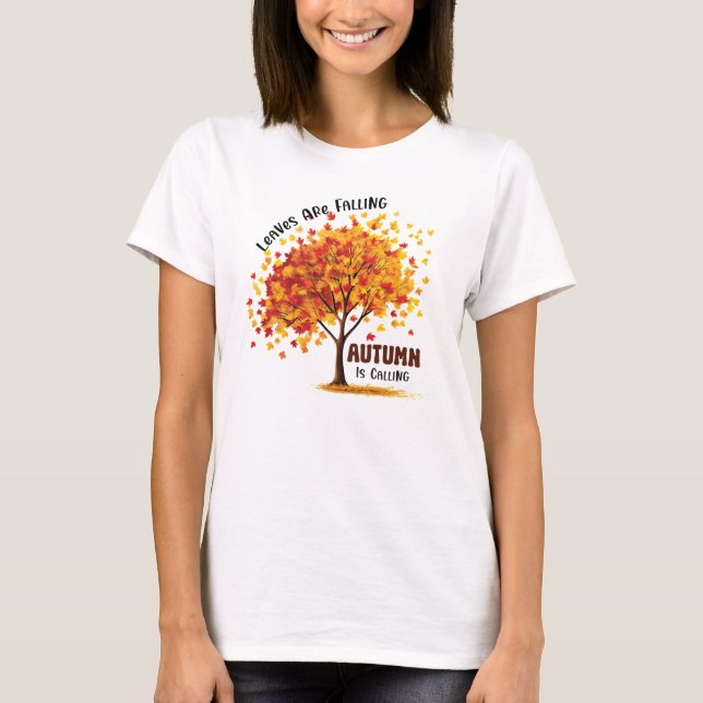 Leaves Are Falling, Autumn Is Calling – Cosy Fall  T-Shirt (Front)