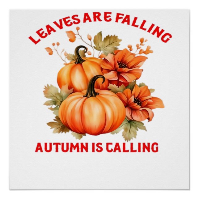 Leaves Are Falling Autumn Is Calling Design Classi Poster (Front)