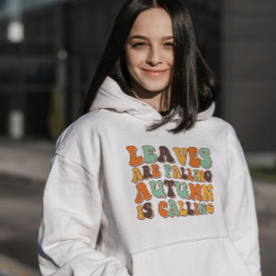 Leaves Are Falling Autumn Is Calling, Fall Vibes Hoodie