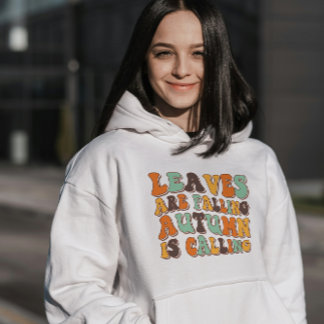Leaves Are Falling Autumn Is Calling, Fall Vibes Hoodie