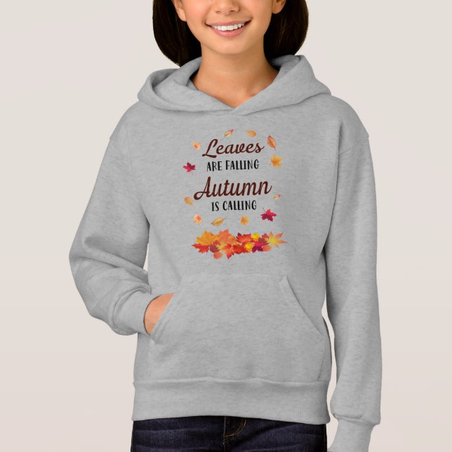 Leaves are falling Autumn is calling  Hoodie (Front)