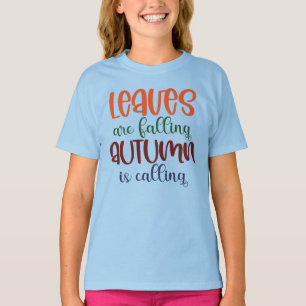 Leaves are Falling Autumn Is Waiting Season T-Shirt