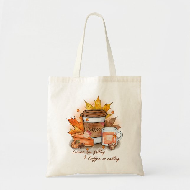 Leaves Are Falling Coffee Is Calling  Tote Bag (Front)
