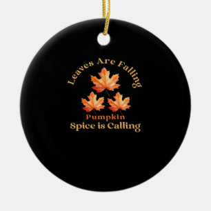 Leaves Are Falling, Pumpkin Spice Is Calling Ceramic Tree Decoration