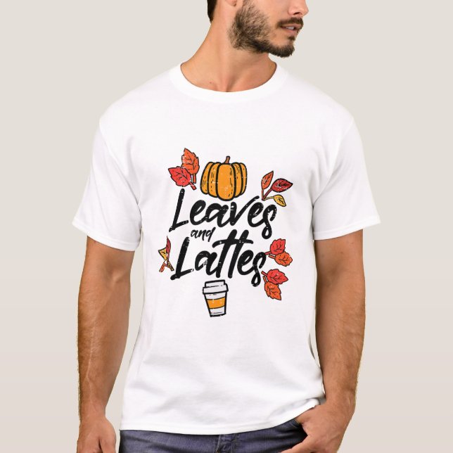 Leaves Lattes Pumpkin Spice Fall Autumn Halloween  T-Shirt (Front)