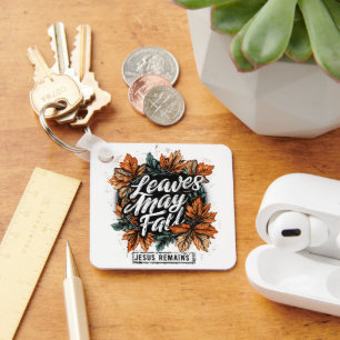 Leaves May Fall.... Key Ring