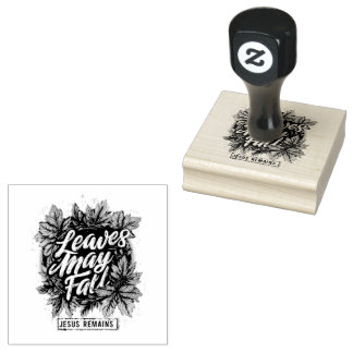 Leaves May Fall....  Rubber Stamp