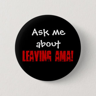 Leaving AMA 6 Cm Round Badge
