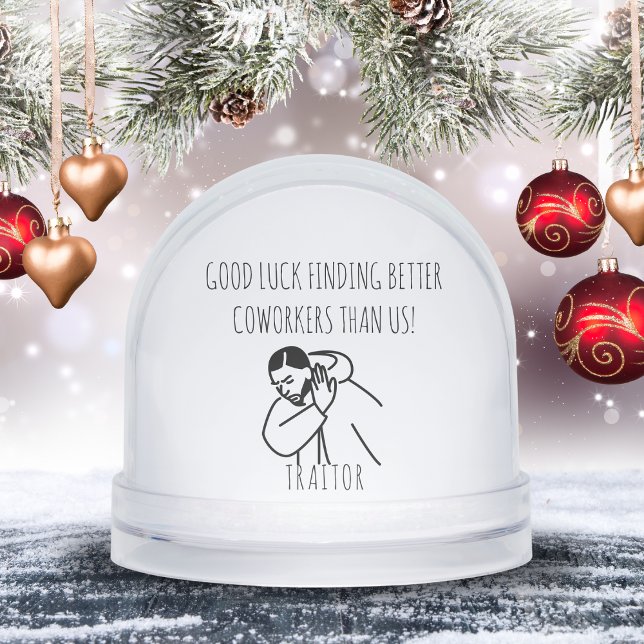 Leaving Coworker Gift Meme Art Office Humour Snowglobe (Leaving Coworker Gift Meme Art Office Humor Snow Globes)