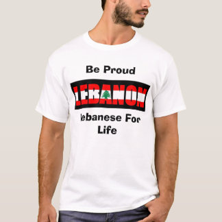  Lebanese For Life, Be Proud T-Shirt