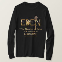 "Lebanon, The Original Garden of Eden" T-Shirt