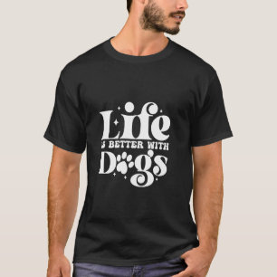 Leben mit Hund ist besser Pfote Dog Fan Dog Traine T-Shirt