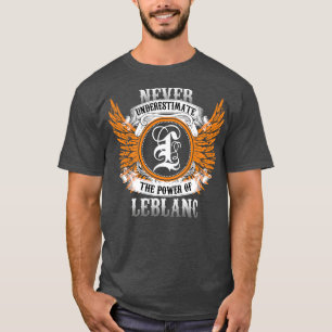 Leblanc Name Shirt Never Underestimate The Power O