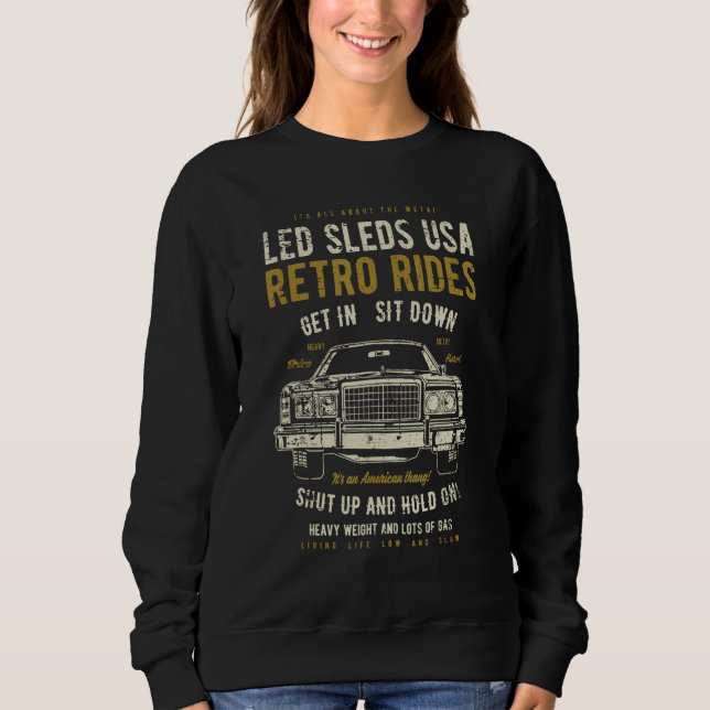 Led Sleds Automotive Nostalgia Distressed Retro Ca Sweatshirt (Front)
