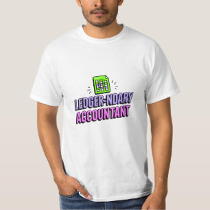 Ledger-ndary Accountant - Funny Accountant Quote T-Shirt
