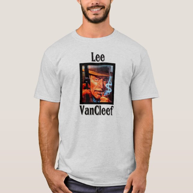 Lee VanCleef T-Shirt (Front)