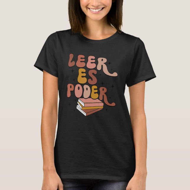Leer Es Poder Groovy Spanish Teacher Bilingual Mae T-Shirt (Front)