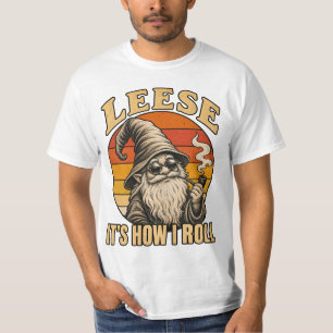 Leese It's How I Roll – Vintage Retro Stoner Gnome T-Shirt