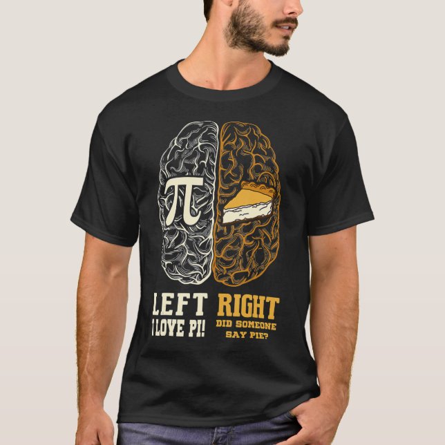 Left Brain Right Brain Pi Day Gifts Math Student T T-Shirt (Front)