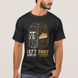 Left Brain Right Brain Pi Day Gifts Math Student T T-Shirt