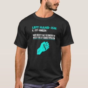 Left Hand Definition Lefty Leftie Proud Left Hande T-Shirt