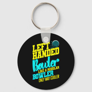 Left Handed Bowler Bowl Ball Humour Bowling Strike Key Ring
