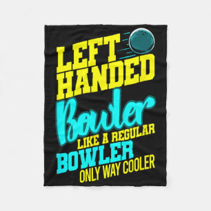 Left Handed Bowler Bowl Byll Humor Bowling Striker Fleece Blanket