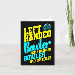 Left Handed Bowler Bowl Byll Humour Bowling Strike Card