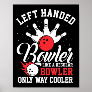 Left Handed Bowler Cool Bowling Pins Strike Sport Poster