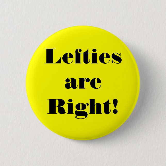 Left-handed people have rights too! 6 cm round badge (Front)