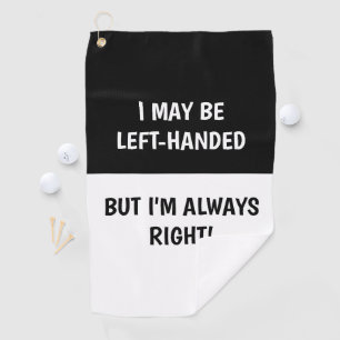 Left-handed people Humor   BLACK WHITE Golf Towel