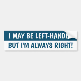 Left-handed people Humour BLUE Bumper Sticker