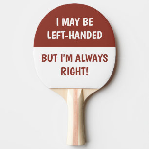 Left-handed people Humour Dark Red Ping Pong Paddle