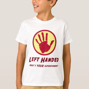 Left Handed Super Power T-Shirt
