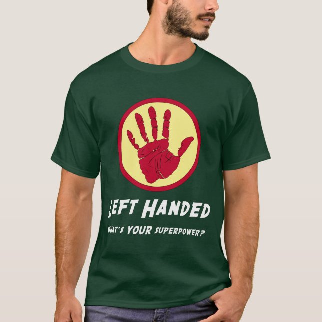 Left Handed Super Power T-Shirt (Front)