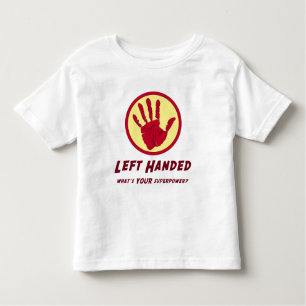 Left Handed Super Power Toddler T-Shirt