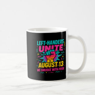 Left Handers Day Left Southpaw Pride Funny August Coffee Mug