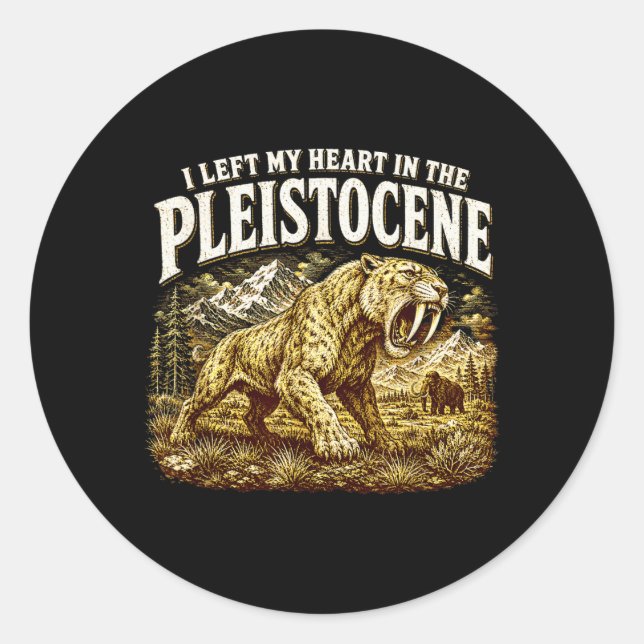 Left Heart In The Pleistocene Smilodon Sabertooth Classic Round Sticker (Front)