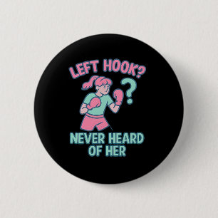 Left Hook Never Heard Of Her Boxing Pun Design  6 Cm Round Badge