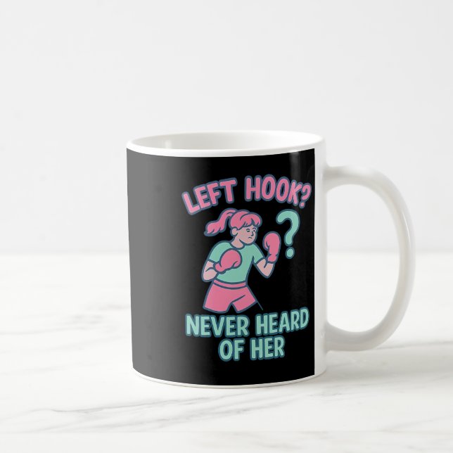 Left Hook Never Heard Of Her Boxing Pun Design  Coffee Mug (Right)