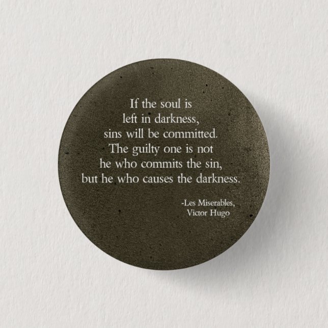 left in darkness 3 cm round badge (Front)