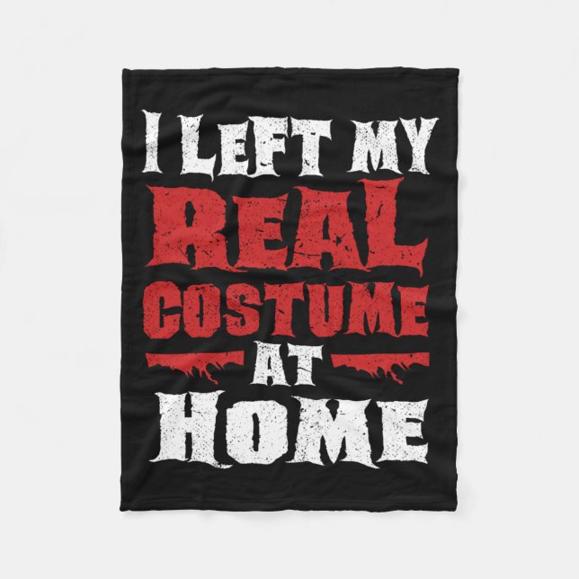Left Real Costume At Home Funny Lazy Halloween Fleece Blanket (Front)