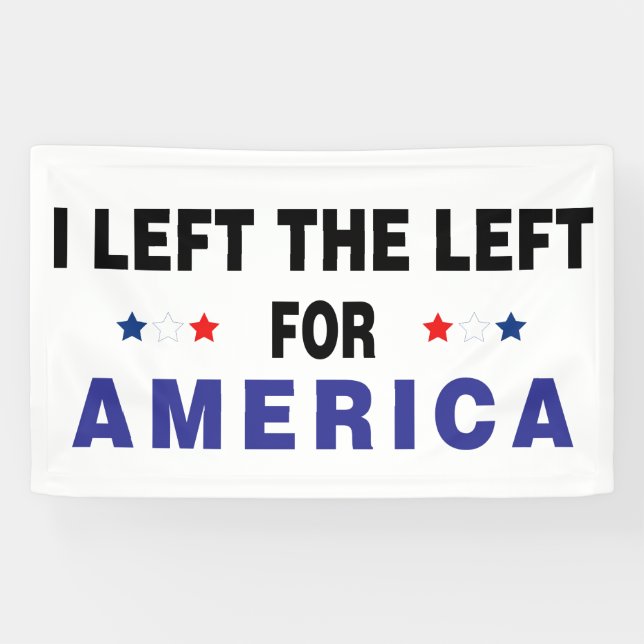 Left The Left For America Banner (Horizontal)