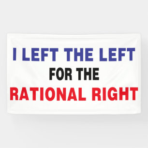 Left The Left For Rational Right Banner