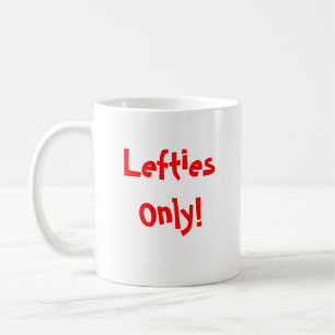 Lefties Only! Coffee Mug