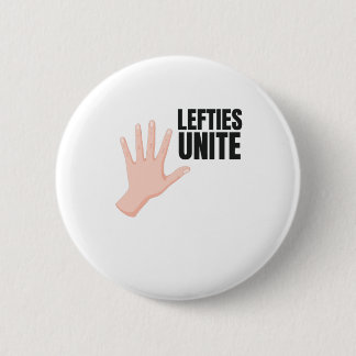 Lefties Unite Left Handed Lefty Gift 6 Cm Round Badge