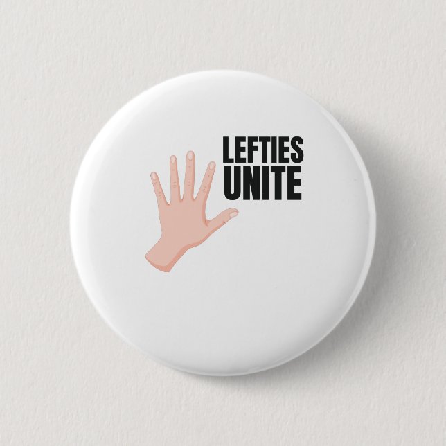 Lefties Unite Left Handed Lefty Gift 6 Cm Round Badge (Front)